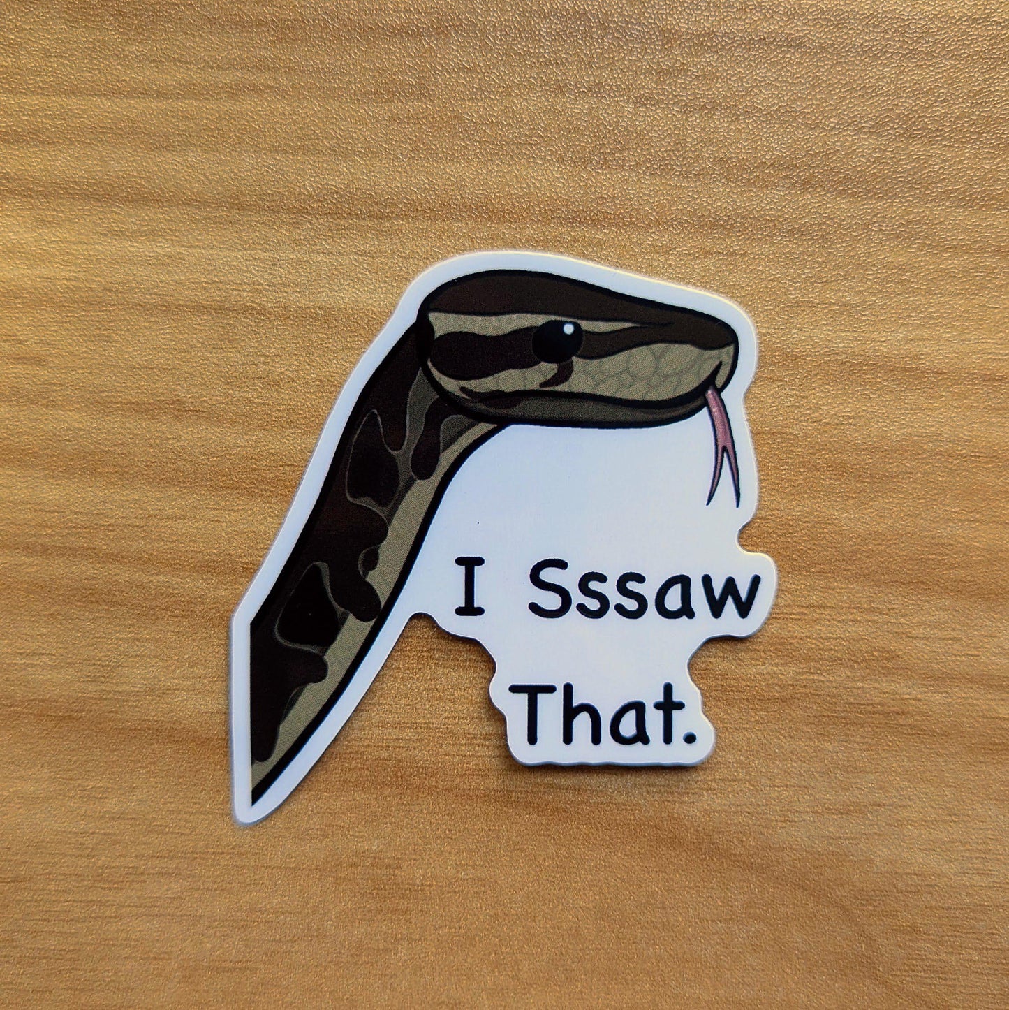 I Sssaw That Snake Sticker