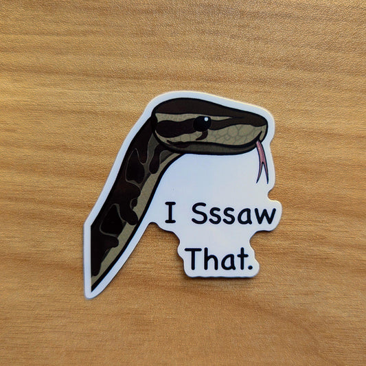 I Sssaw That Snake Sticker